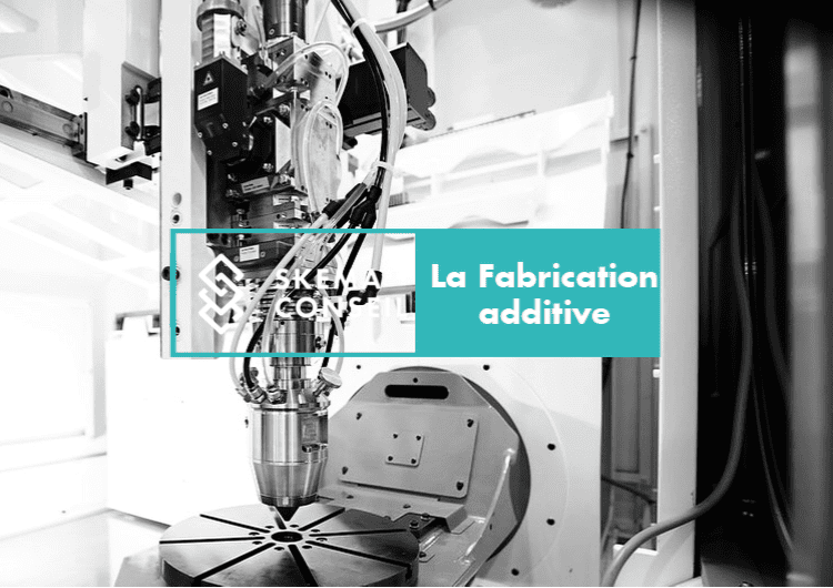 La fabrication additive : quelle révolution pour les entreprises industrielles ?